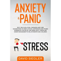 Anxiety & Panic: Self-help solution, therapies and cure suggestions to panic attacks. Depression and phobia workbook for relief and reb