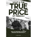 What is the True Price of Freedom