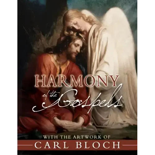 Harmony of the Gospels with the Artwork of Carl Bloch