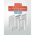 mixed activity book for adults: word search, sudoku hard, Number searches, scramble, and mazes 8,5"x11" 110 pages