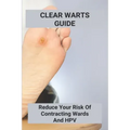 Clear Warts Guide: Reduce Your Risk Of Contracting Wards And Hpv: Does Duct Tape Get Rid Of Warts