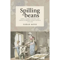Spilling the Beans: Eating, Cooking, Reading and Writing in British Women's Fiction, 1770-1830