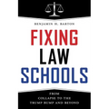 Fixing Law Schools: From Collapse to the Trump Bump and Beyond