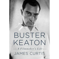 Buster Keaton: A Filmmaker's Life