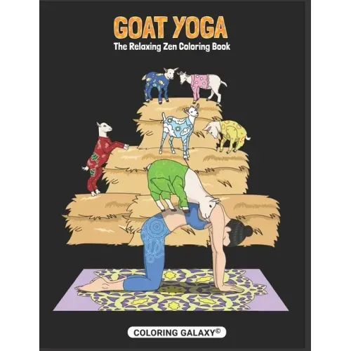 Goat Yoga - The Relaxing Zen Coloring Book