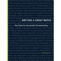 Writing a Great Movie: Key Tools for Successful Screenwriting