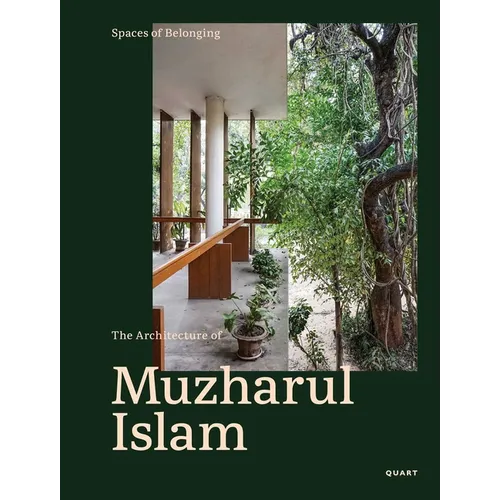 Spaces of Belonging - The Architecture of Muzharul Islam