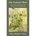 The Trumpet Blast: Removing the Veil from the Advent of the Promised One