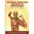 Myofascial Trigger Point Release of the Upper Extremity: A Review of Current Research