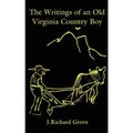 The Writings of an Old Virginia Country Boy