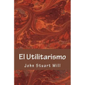 El Utilitarismo