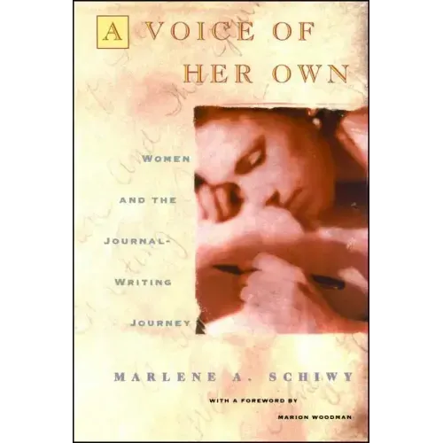 Voice of Her Own: Women and the Journal Writing Journey