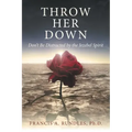 Throw Her Down: Don't Be Distracted by the Jezebel Spirit