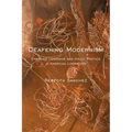 Deafening Modernism: Embodied Language and Visual Poetics in American Literature