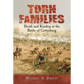 Torn Families: Death and Kinship at the Battle of Gettysburg