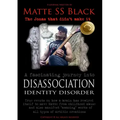 Matte SS Black - Disassociation Identity Disorder - Year 1 and Year 2