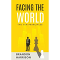 Facing The World: The Ten Principles