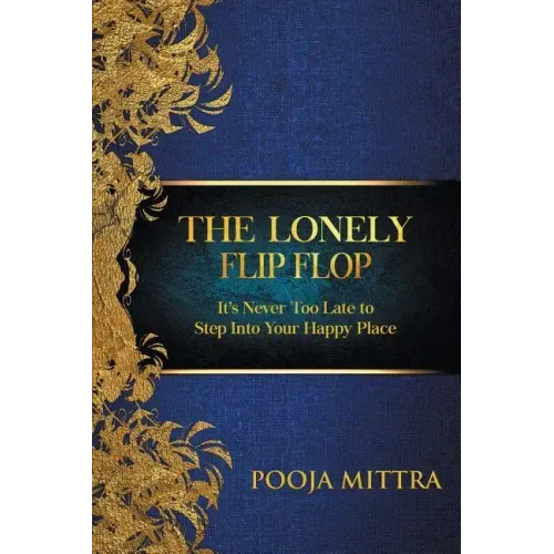 The Lonely Flip Flop: It's Never Too Late to Step Into Your Happy Place