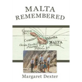 Malta Remembered: Then and Now: A Love Story