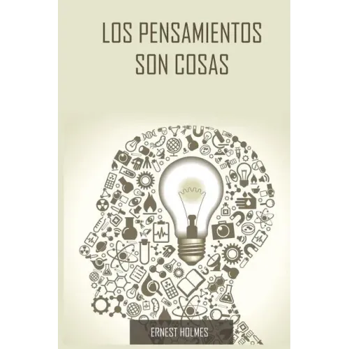 Los Pensamientos Son Cosas / Thoughts Are Things (Spanish Edition)