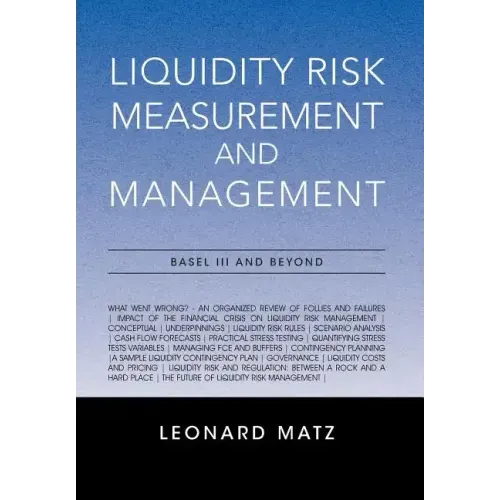 Liquidity Risk Measurement and Management: Base L III And Beyond