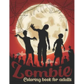 Zombie Coloring Book For Adults: 50 Amazing Coloring Pages Of Zombies For Adults Relaxation