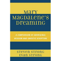 Mary Magdalene's Dreaming: A Comparison of Aboriginal Wisdom and Gnostic Scripture