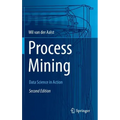 Process Mining: Data Science in Action
