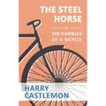 The Steel Horse or the Rambles of a Bicycle