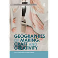 Geographies of Making, Craft and Creativity