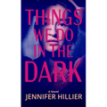 Things We Do in the Dark