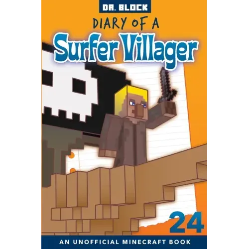 Diary of a Surfer Villager, Book 24: an unofficial Minecraft book