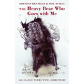 The Heavy Bear Who Goes with Me: 100 Classic Poems with Commentary