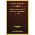 Smooth Stones Taken From Ancient Brooks (1860)