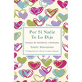 Por Si Nadie Te Lo Dijo: Pasajes de Sabiduría y Estímulo