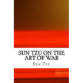 Sun Tzu on The Art of War: The Oldest Military Treatise in the World