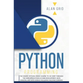 Python Programming: The Easiest Python Crash Course to Go Deep Through the Main Applications as Web Development, Data Analysis, and Data S