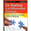 Co-Teaching in the Differentiated Classroom: Successful Collaboration, Lesson Design, and Classroom Management, Grades 5-12