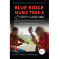 Blue Ridge Music Trails of North Carolina: A Guide to Music Sites, Artists, and Traditions of the Mountains and Foothills