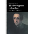 The Portuguese Columbus: Secret Agent of King John II