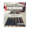 Guitar lessons for beginners: Theorie and chords for acoustic and electroacoustic guitars