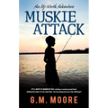 Muskie Attack: An Up North Adventure