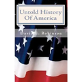 Untold History Of America: Let The Truth Be Told