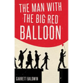 The Man with the Big Red Balloon