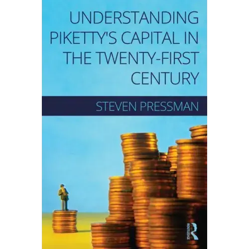 Understanding Piketty's Capital in the Twenty-First Century