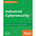 Industrial Cybersecurity: Efficiently secure critical infrastructure systems