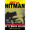 Joey the Hitman: The Autobiography of a Mafia Killer