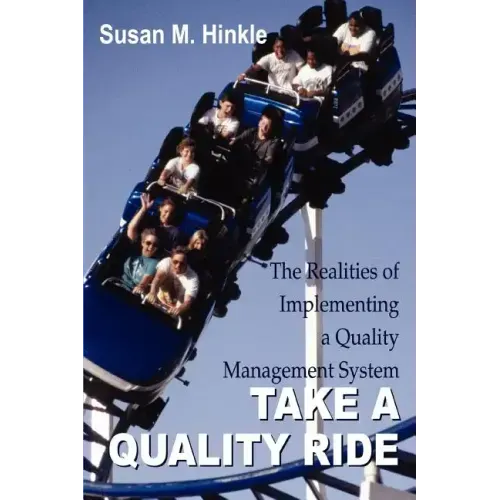 Take a Quality Ride: The Realities of Implementing a Quality Management System