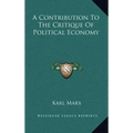 A Contribution to the Critique of Political Economy