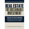 Real Estate: The Sustainable Investment: Strategies for the Next Generation